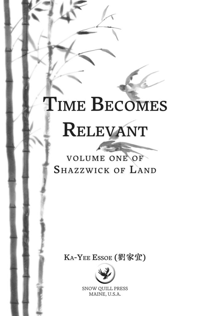 Time Becomes Relevant (Shazzwick of Land, Vol. 1)